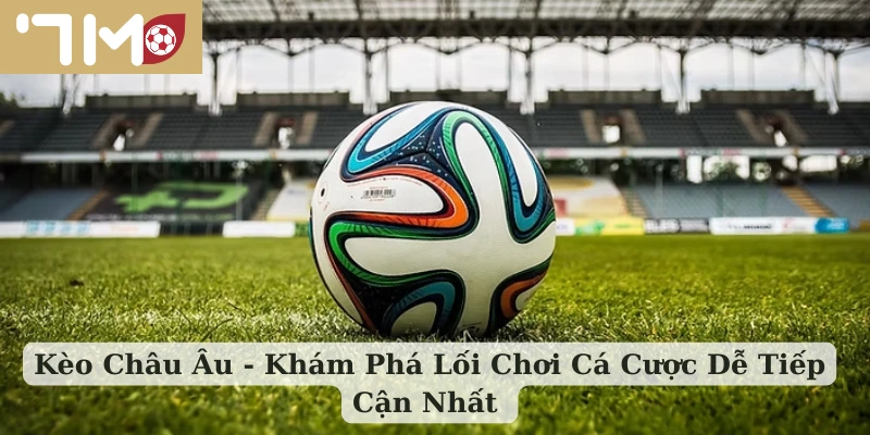 Kèo châu Âu
