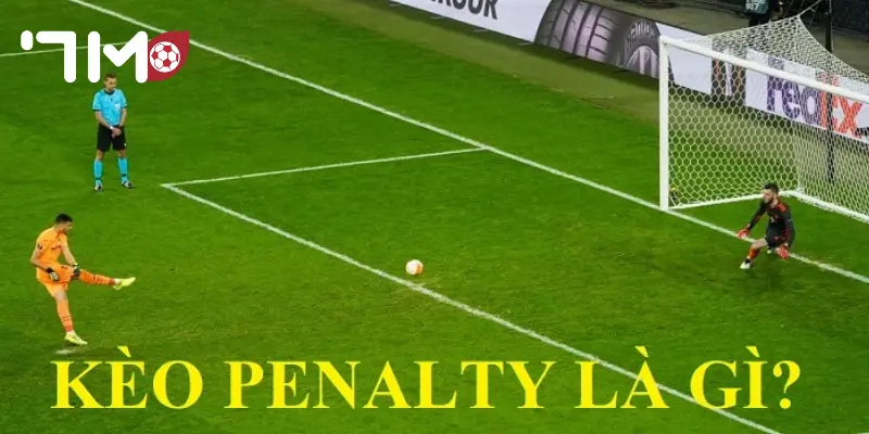 Kèo Penalty Ưu đãi hoàn trả với thưởng hấp dẫn kích thích