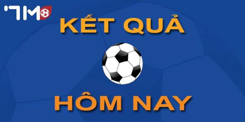 Xem kết quả bóng đá 7M cực nhanh